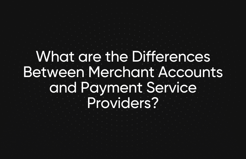 merchant account vs psp