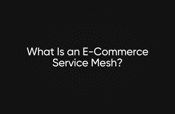 e-commerce service mesh
