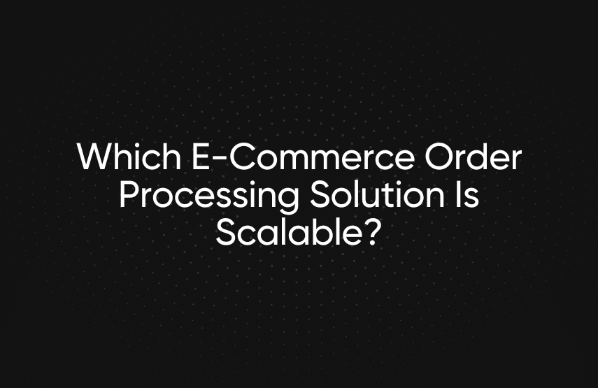 e-commerce order processing solution