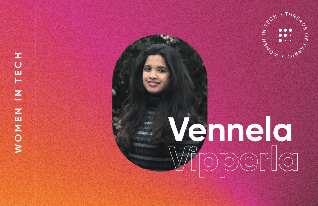 Vennela Vipperla: Becoming An Early Engineer at fabric