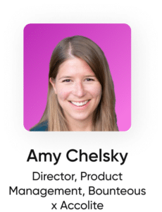 Amy Chelsky - Director, Product Management, Bounteous x Accolite