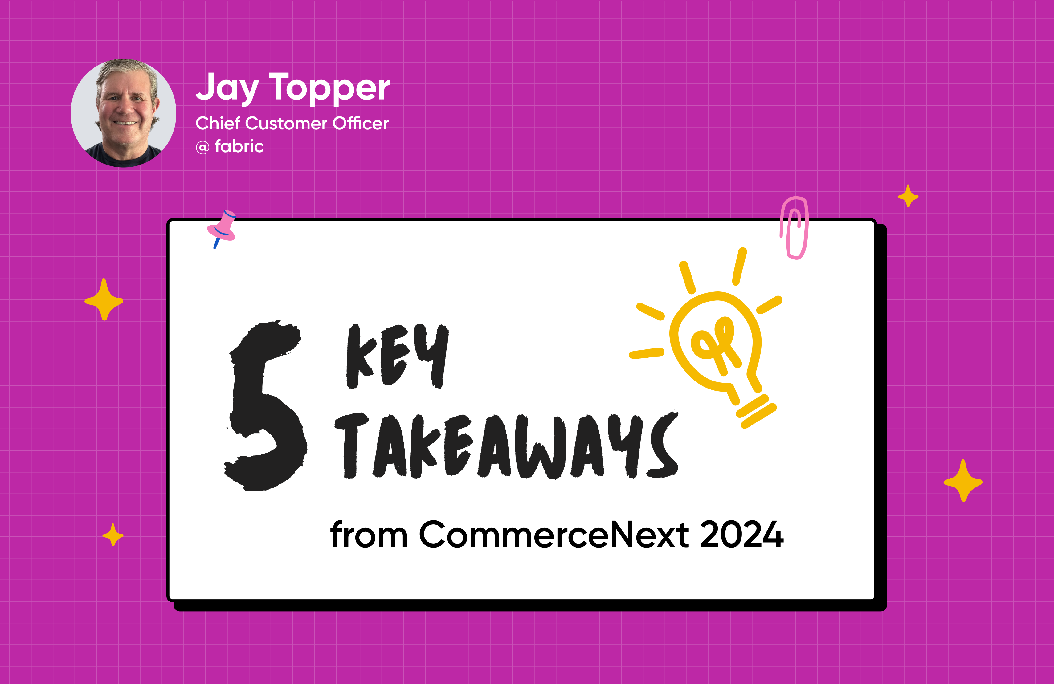 Beyond the Expected: 5 Key Takeaways from CommerceNext 2024