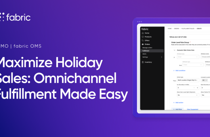 A demo image of Fabric OMS with a title reading, "Maximize Holiday Sales: Omnichannel Fulfillment Made Easy," showcasing an easy-to-use interface for managing sales channels and inventory.