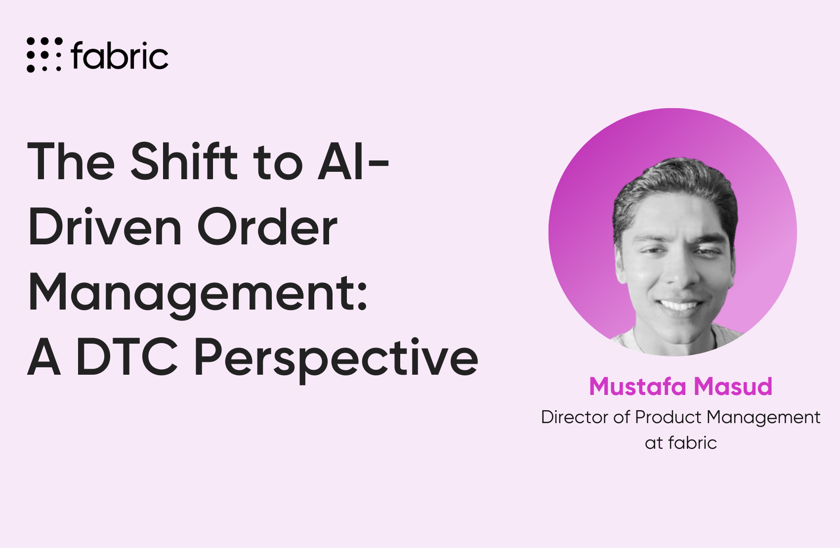 blog-mustafa-shift-to-ai-driven-order-management