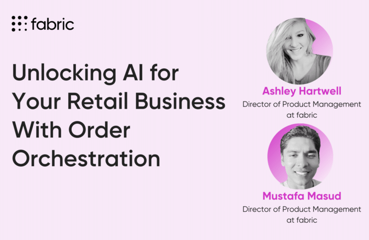 Unlocking AI for your retail business with order orchestration