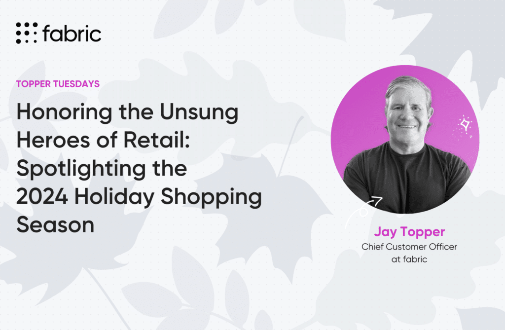 Jay Topper, Chief Customer Officer @ fabric, on the 2024 holiday shopping season