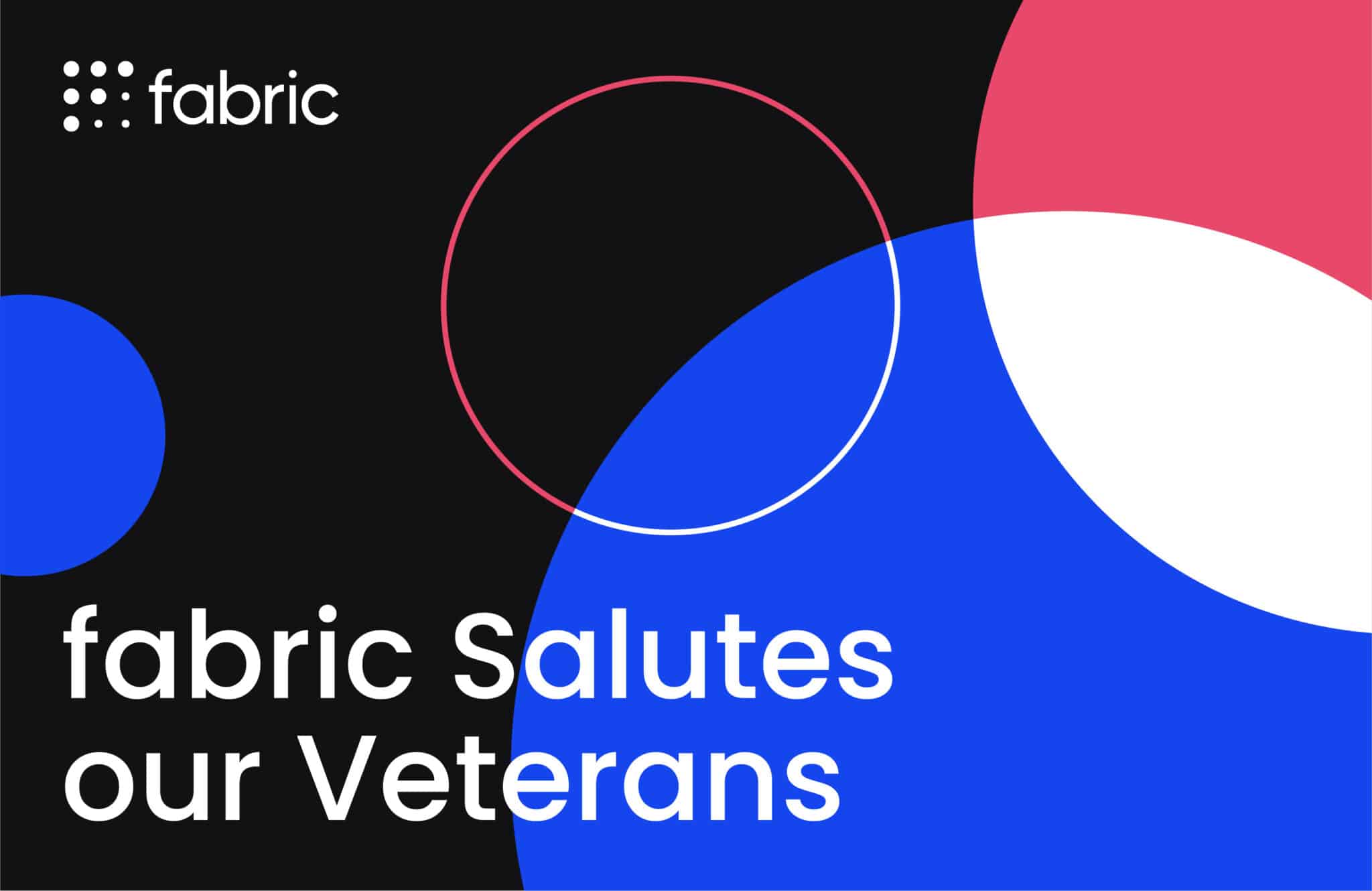 fabric salutes our veterans