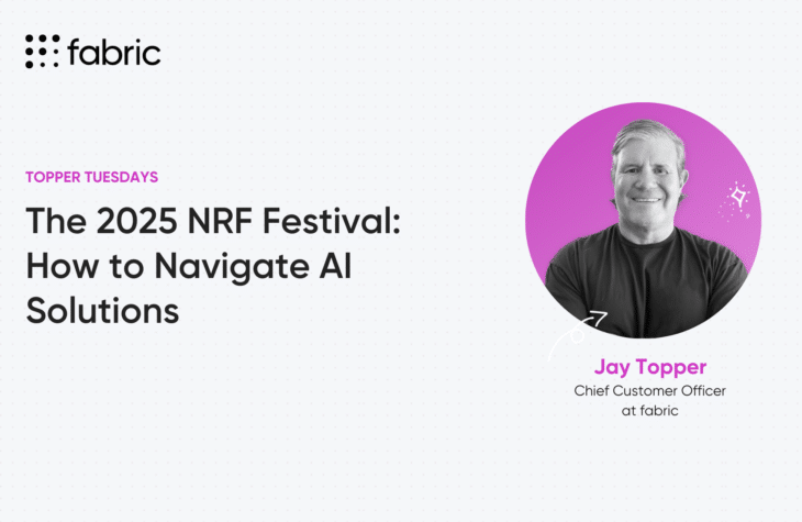 Jay Topper, CCO @ fabric, on NRF 2025