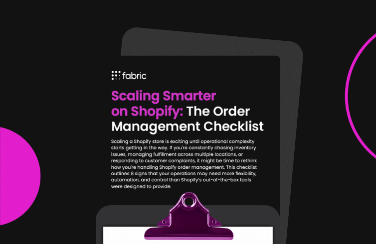 The Order Management Checklist for Scaling Brands on Shopify
