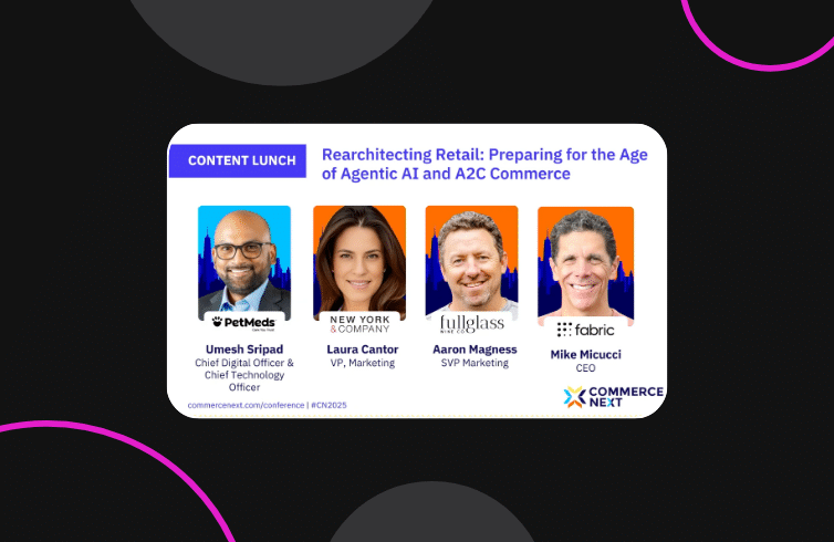 fabric's Content Lunch Session at CommerceNext 2025